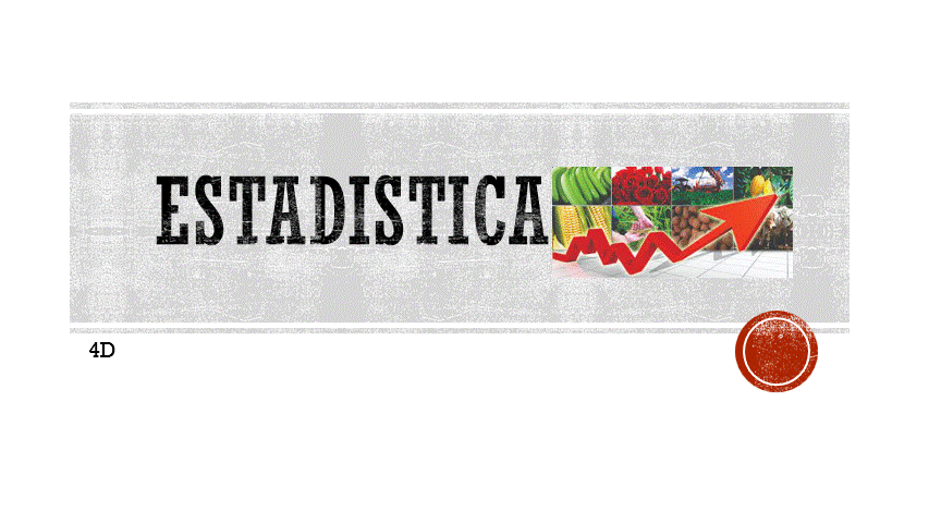 ESTADISTICA_4D_2023A