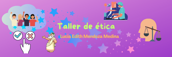 TALLER DE ETICA 1IA