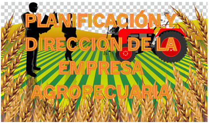 Planificación y dirección de la empresa agropecuaria 7 A